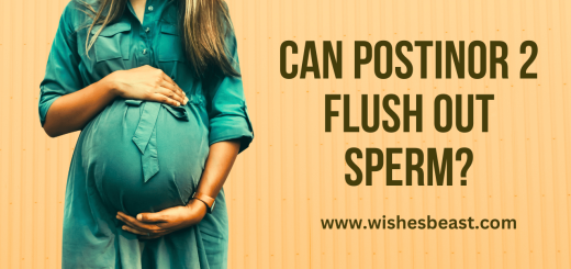 Can Postinor 2 Flush Out Sperm