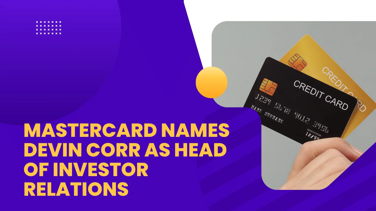 Mastercard Names Devin Corr as Head of Investor Relations