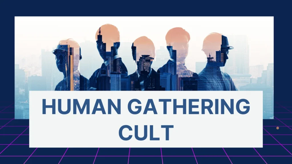 Human Gathering Cult