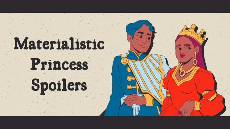 Materialistic Princess Spoilers