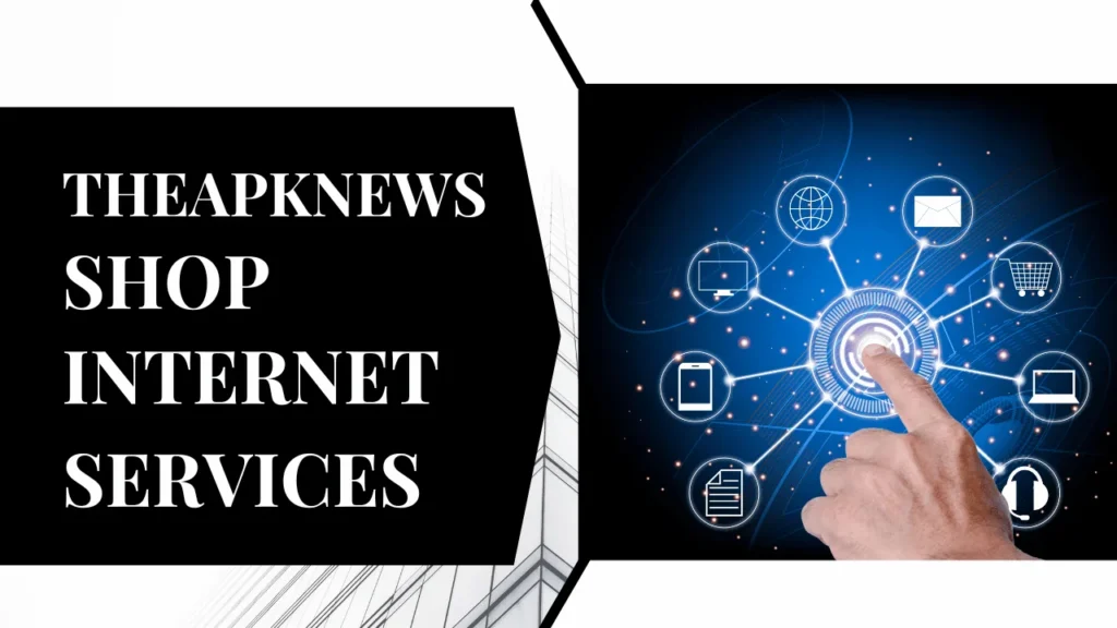 Theapknews.shop internet services